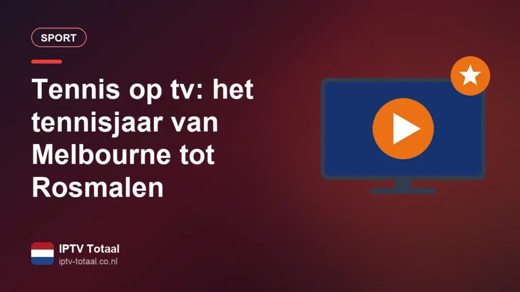 Tennis op tv: een lange avond voor het scherm